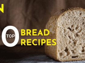 Top 10 Bread Recipes