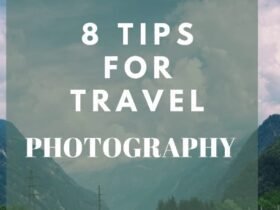 Tips For Travel Photography