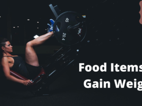 Food Items To Gain Weight | Top 11 Items | Recipe | WeirdNotion
