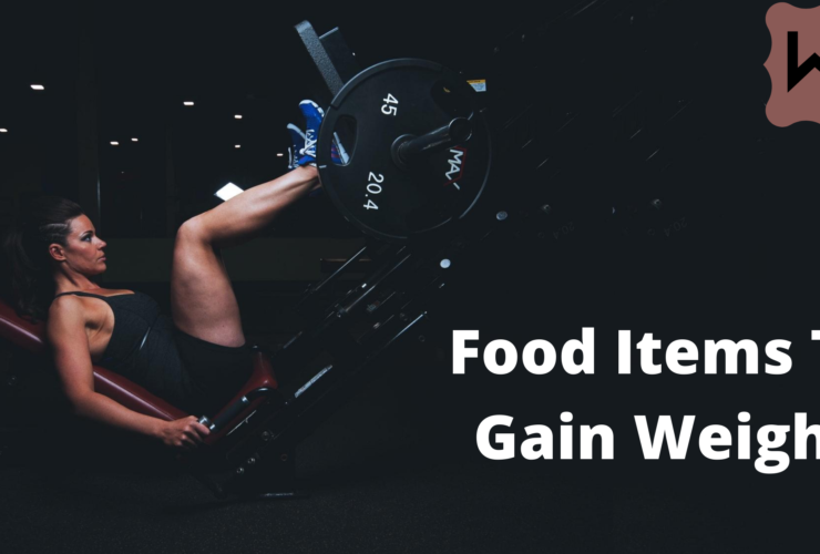 Food Items To Gain Weight | Top 11 Items | Recipe | WeirdNotion