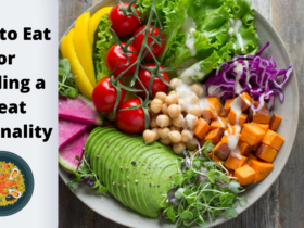 Food to Eat For Building a Great Personality | weirdnotion