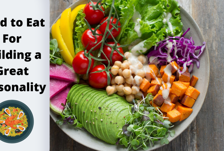 Food to Eat For Building a Great Personality | weirdnotion