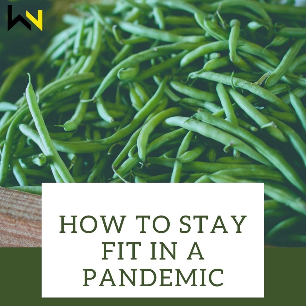HOW TO STAY FIT IN A PANDEMIC