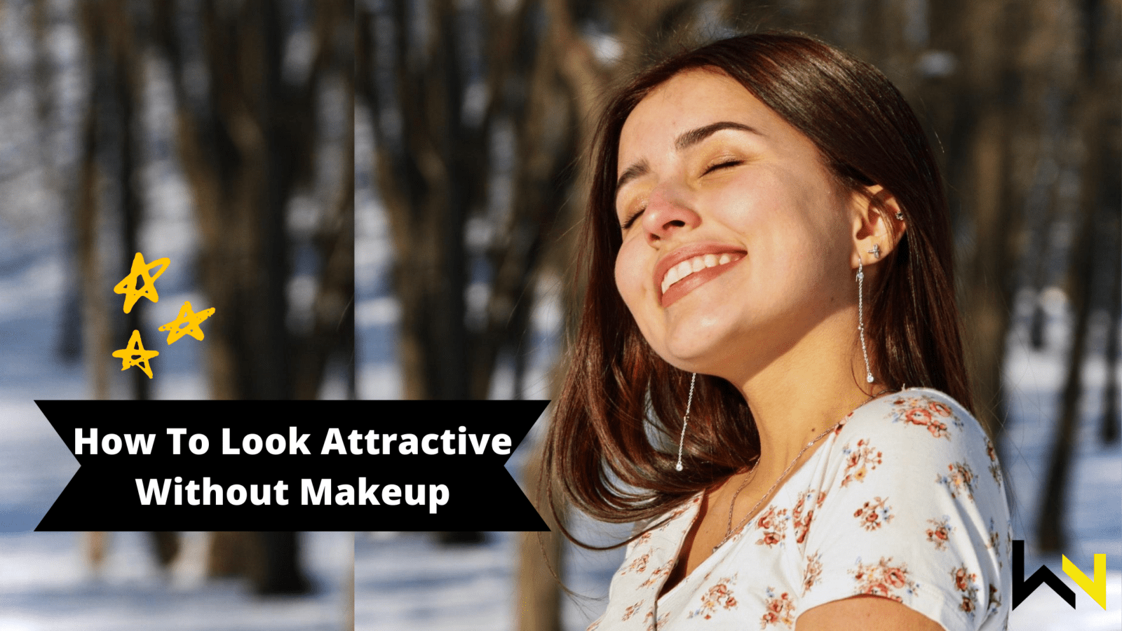 How To Look Attractive Without Makeup