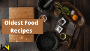 The Oldest Food Recipes From History Still Being Used Today, weirdnotion