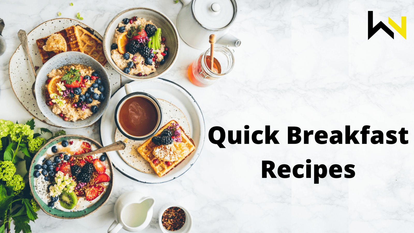 Quick Breakfast Recipes, weirdnotion