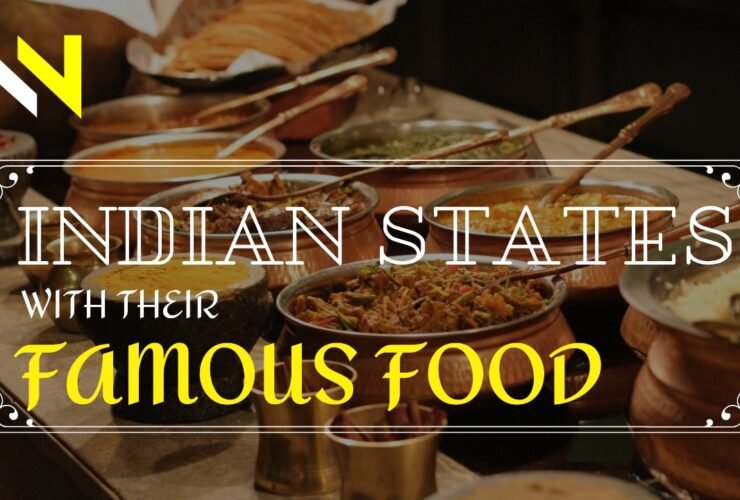 INDIAN STATES WITH THEIR FAMOUS FOOD