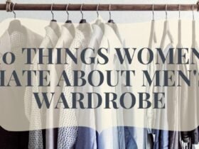 10 Things Women Hate About Men's Wardrobe