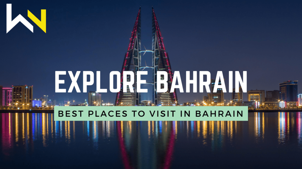 Best Places To Visit In Bahrain Top 5 Places Travel