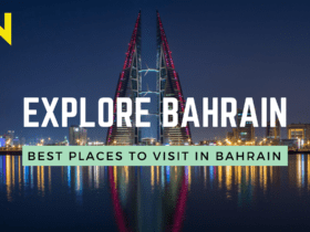 Best Places to Visit In Bahrain