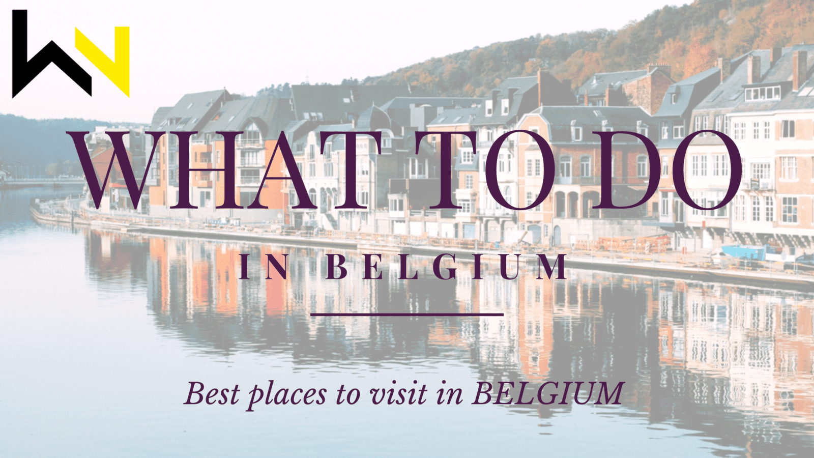 Best Places to Visit in Belgium