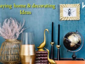 Staying Home & Decorating Ideas