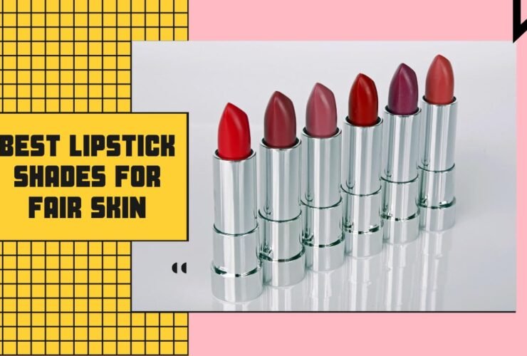 Lipstick Shades For Fair Skin