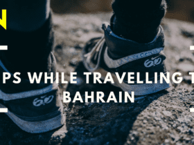 Tips When Travelling to Bahrain