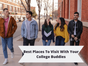 Best Places To Visit With Your College Buddies | Discover | Travel | WN