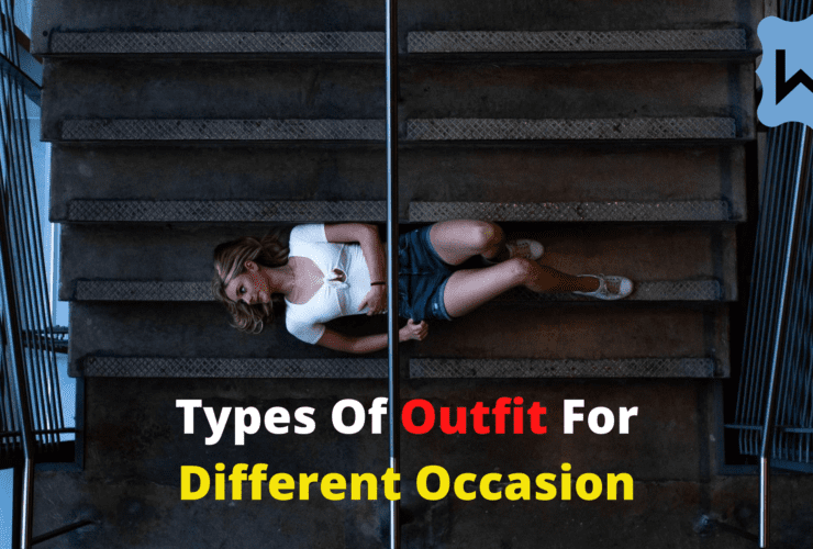 Types Of Outfit For Different Occasion | Must read and try | Fashion | WN