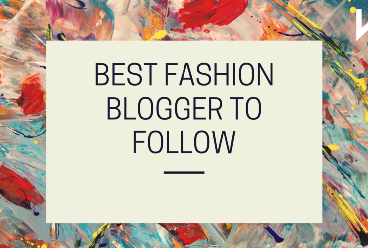 Best Fashion Blogger to Follow | Must read and try | Fashion | WeirdNotion