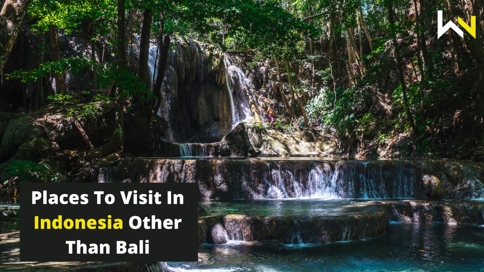 Places To Visit In Indonesia Other Than Bali | Travel | WeirdNotion