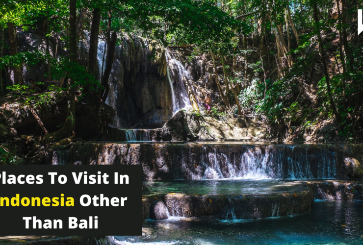 Places To Visit In Indonesia Other Than Bali | Travel | WeirdNotion