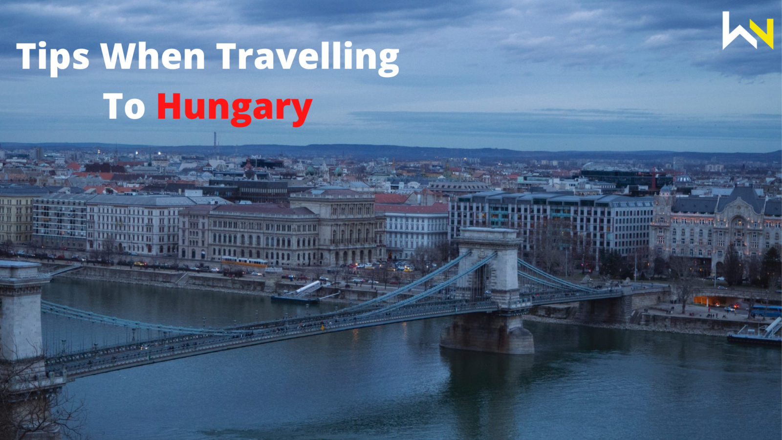 Tips when traveling to Hungary | Discover | Explore | Travel | WeirdNotion