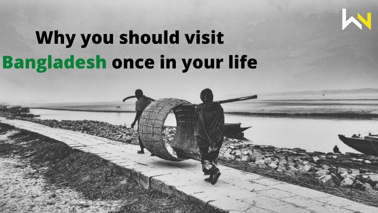 Why you should visit Bangladesh once in your life | Discover | Travel |