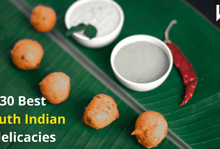 30 Best South Indian delicacies | Must read and try | Food | Recipe | WN