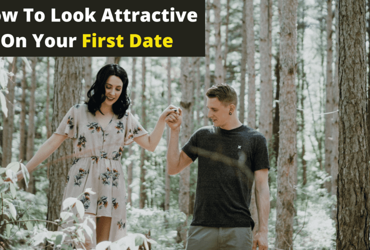 How To Look Attractive On Your First Date | Fashion | WeirdNotion