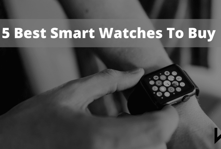 5 Best Smart Watches To Buy | Technology | Weirdnotion