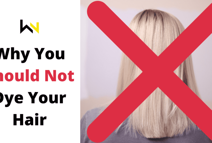 Why You Should Not Dye Your Hair | WeirdNotion