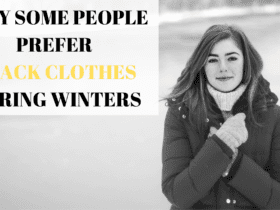 WHY SOME PEOPLE PREFER BLACK CLOTHES DURING WINTERS | weirdnotion